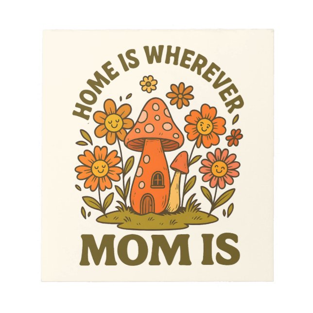 Home Is Wherever Mum Is Mothers Day Notepad (Front)
