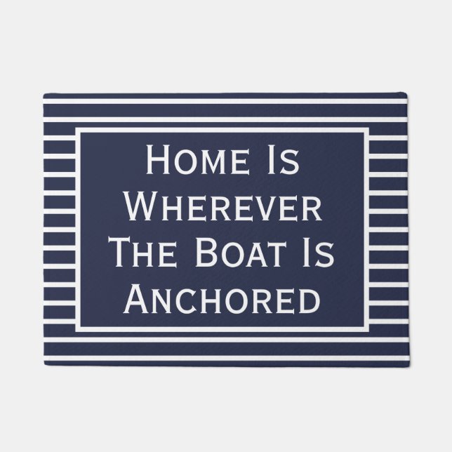 Home Is Wherever The Boat Is Anchored Doormat (Front)