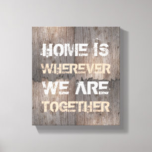 Home is wherever we are together canvas print