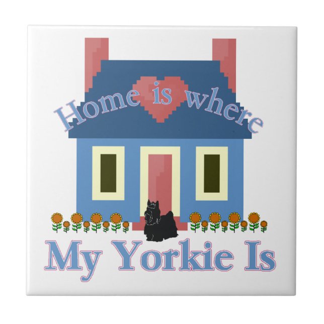 Home is Yorkshire Terrier Tile (Front)