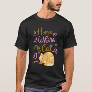 Home ls Where My Cat is Cute Orange Tabby Cat Quot T-Shirt