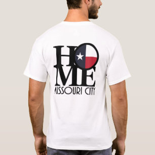 HOME Missouri City Texas (back print) T-Shirt