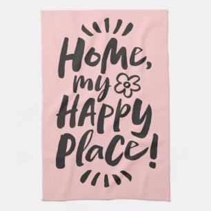 HOME my Happy Place! French Fashion Chic Pink Tea Towel