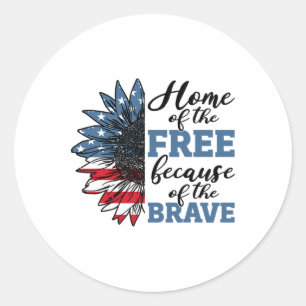 Home Of Free Because Of Brave Veterans Day 4th Of  Classic Round Sticker
