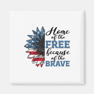 Home Of Free Because Of Brave Veterans Day 4th Of  Magnet