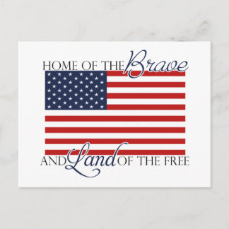 Home of the Brave and Land of the Free Postcard