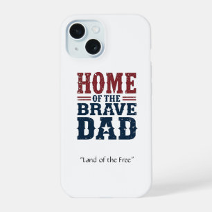 Home of the Brave Dad Phone Case Personalised Gift