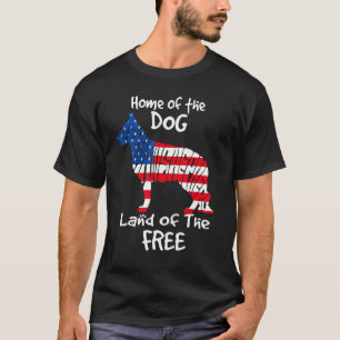 Home Of The Dog Land Of The Free German Shepherd 4 T-Shirt