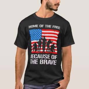 Home Of The Free Because Of The Brave 4 T-Shirt