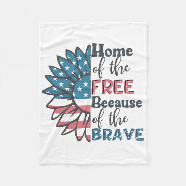 Home of the free because of the brave 4th of july  fleece blanket (Front)