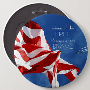 Home of the Free Because of the Brave Button