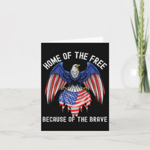 Home Of The Free Because Of The Brave Eagle Usa Fl Card