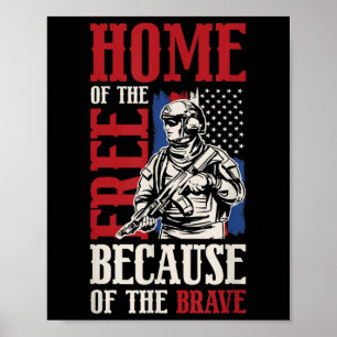 Home Of The Free Because Of The Brave Memorial Poster