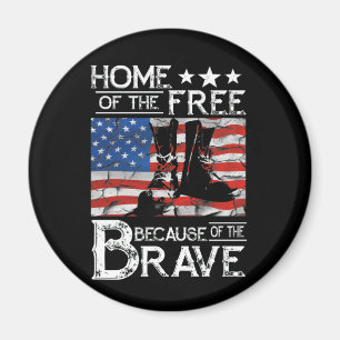 Home of the Free Because of the Brave Military Magnet