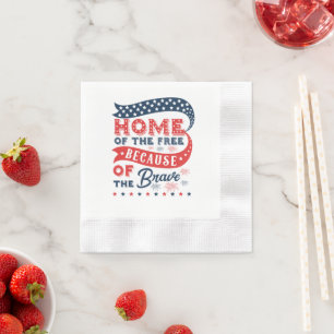 Home Of The Free Because Of The Brave Napkin
