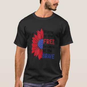 Home Of The Free Because Of The Brave Patriotic 4t T-Shirt