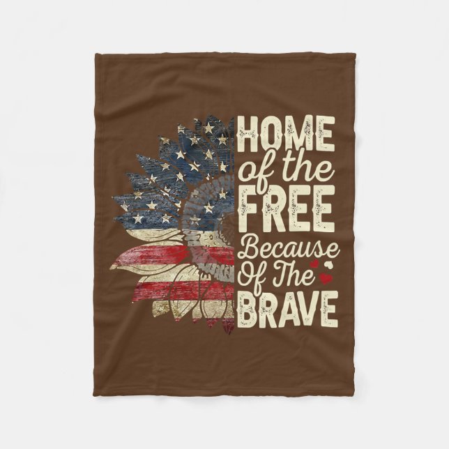 Home Of The Free Because Of The Brave Sunflower Fleece Blanket (Front)