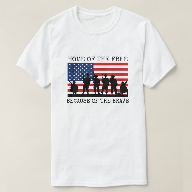 Home of the free because of the brave T-Shirt (Design Front)