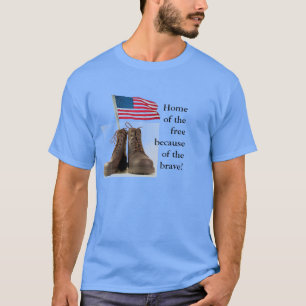 Home of the free because of the brave! T-Shirt