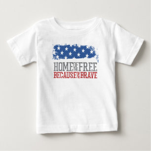 Home of the Free Because of the Brave US Flag Baby T-Shirt
