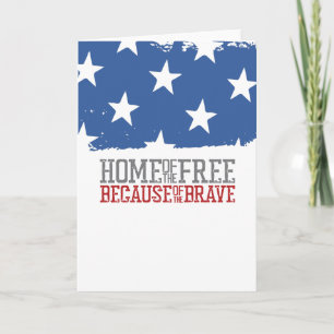 Home of the Free Because of the Brave US Flag Card