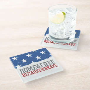 Home of the Free Because of the Brave US Flag Glass Coaster