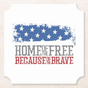 Home of the Free Because of the Brave US Flag Paper Coaster
