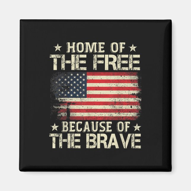 Home Of The Free Because Of The Brave Usa Flag Magnet (Front)