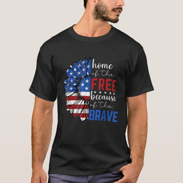 Home Of The Free Because Of The Brave USA Flag Sun T-Shirt (Front)