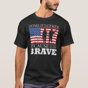 Home Of The Free Because Of The Brave - USA Flag T-Shirt