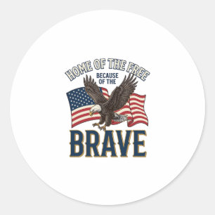 Home of the Free Brave Eagle Patriotic Shirt Desig Classic Round Sticker