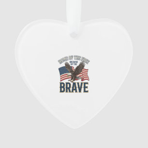 Home of the Free Brave Eagle Patriotic Shirt Desig Ornament