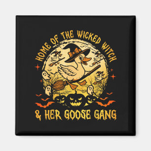 Home Of The Wicked & Her Goose Gang Witch Hall Magnet