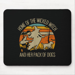 Home Of The Wicked Witch And Pack Of Dogs Mouse Pad