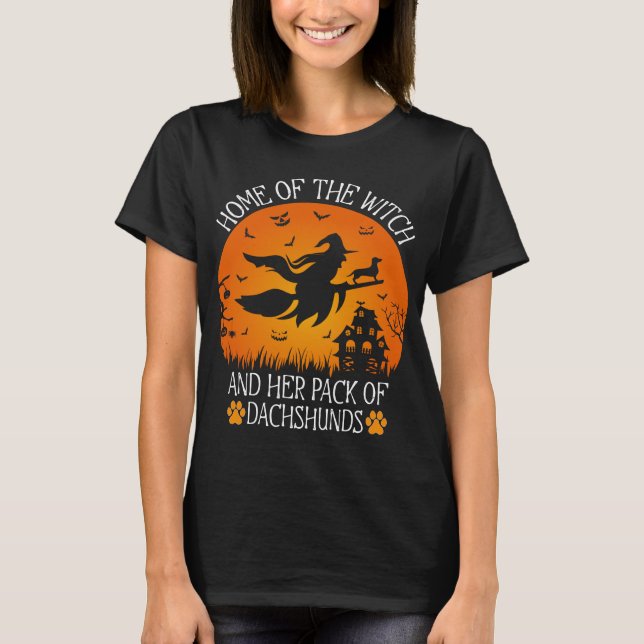 Home Of The Witch And Her Pack Of Dachshunds Cool T-Shirt (Front)