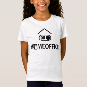 Home office on - Homeoffice on T-Shirt