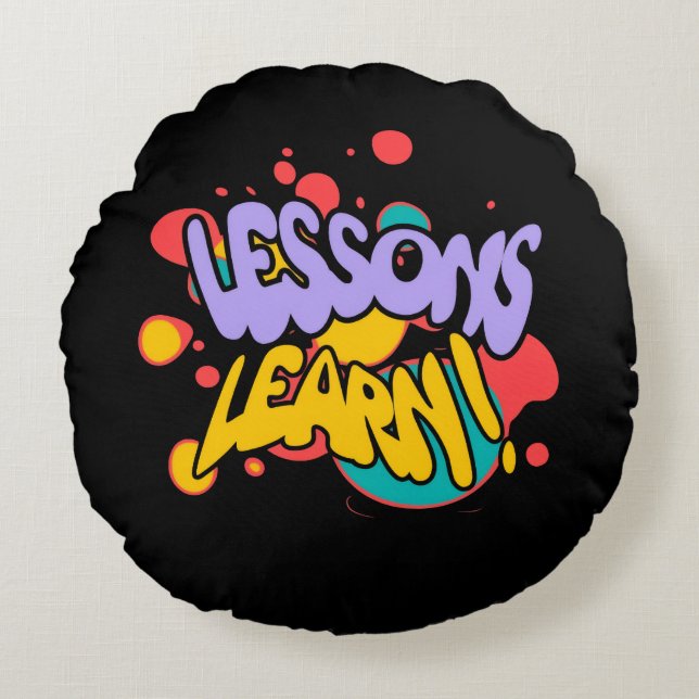 HOME PAINT SPLASH LESSONS LEARN ROUND PILLOW  (Front)