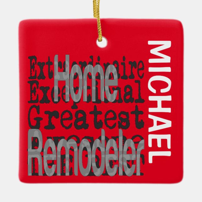 Home Remodeler Extraordinaire CUSTOM Ceramic Ornament (Front)