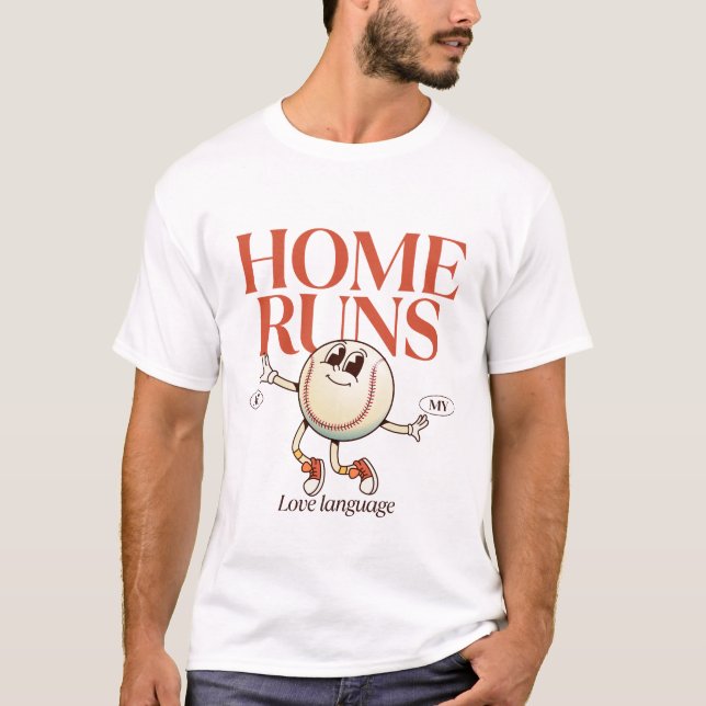Home run are my love language T-Shirt (Front)