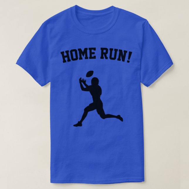 Home Run Humourous  Touchdown T-Shirt (Design Front)