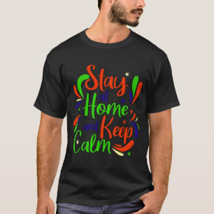 home safe calm quotes T-Shirt
