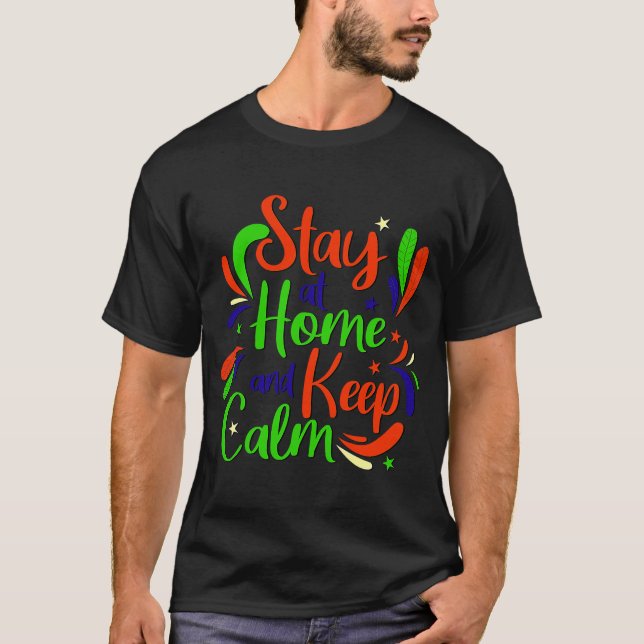 home safe calm quotes T-Shirt (Front)