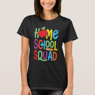Home School Squad  exam graduation fun T-Shirt