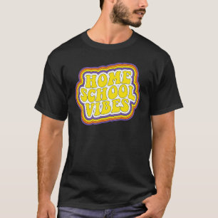 Home School Vibes Homeschool Life Retro Home Schoo T-Shirt