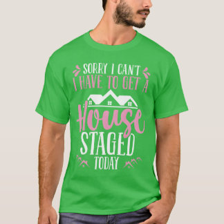 Home Staging Interior House Showing Home Stager fr T-Shirt