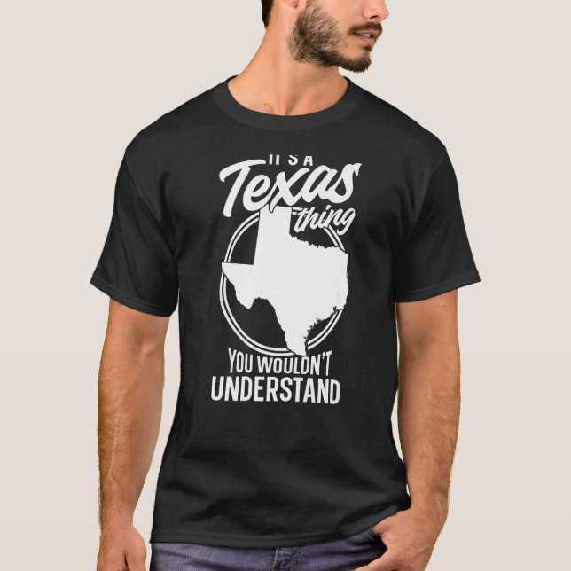 Home State Texas Pride It's A Texas Thing   T-Shirt (Front)