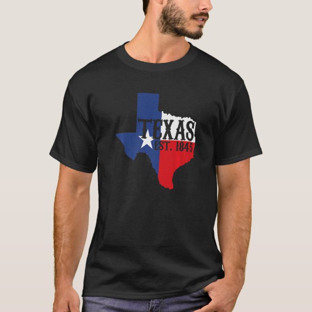 Home State Texas Pride Texas Est 1845 T-Shirt (Front)