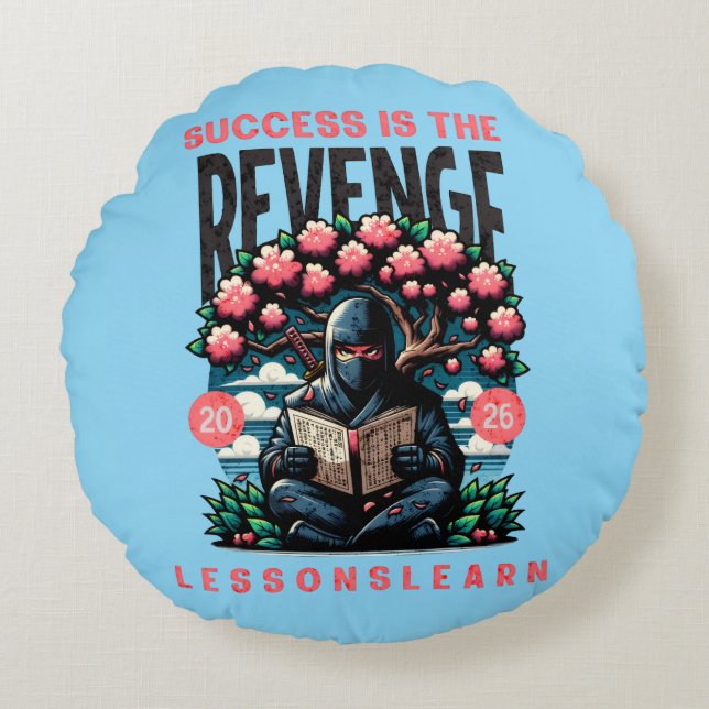 HOME SUCCESS REVENGE LESSONS LEARN ROUND PILLOW  (Front)