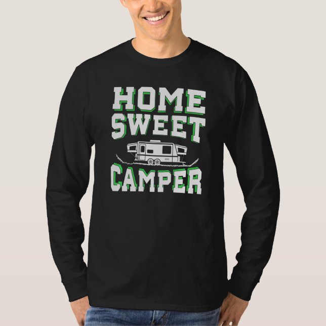 Home Sweet Camper Outdoor Outfit For Camper T-Shirt (Front)