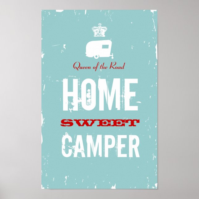 Home Sweet Camper - Queen of the RV Road Poster (Front)